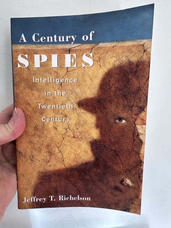 A Century of Spies by Jeffrey T. Richelson