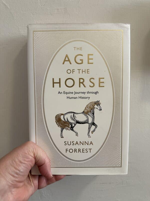 The Age of the Horse by Susanna Forrest